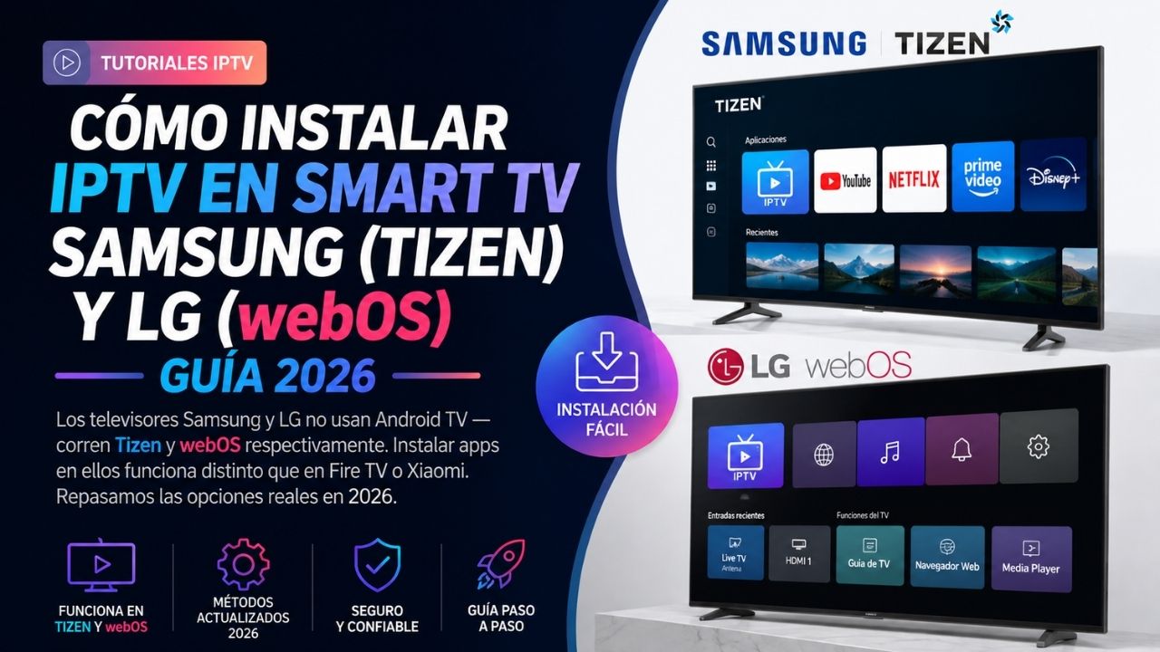 Cómo instalar IPTV en Smart TV Samsung y LG